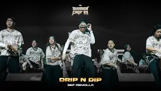 [B2] #ZERØSummerCamp25  | DRIP N DIP by SEF REMOLLO
