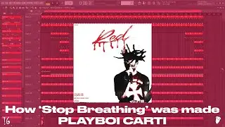 Playboi Carti - How 'Stop Breathing' was made (FL Studio Remake)