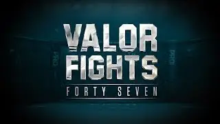 Valor Fights 47 Prelims