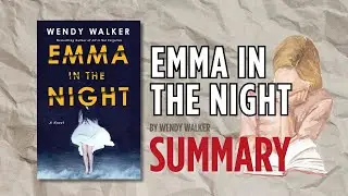Emma in the Night by Wendy Walker&nbsp;| Book Summary (Complete Book Recap)