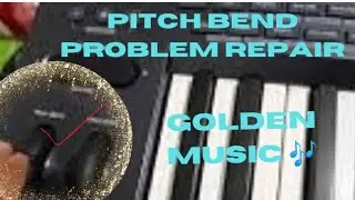 Pitch Bend Problem Repair in Music 🎶 Keyboard 😊 Music 🎶 Keyboard Repair@goldenmusic20