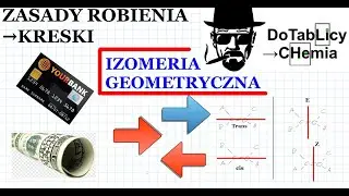 jak się robi kreski, czyli IZOMERIA GEOMETRYCZNA &rarr; CIS, TRANS, E, Z. Kurs Maturalny 2025/2026