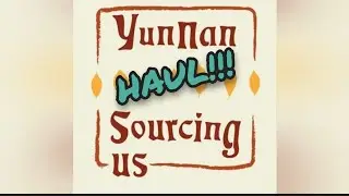 YUNNAN SOURCING: Haul + Box 📦 Opening Teaware!!
