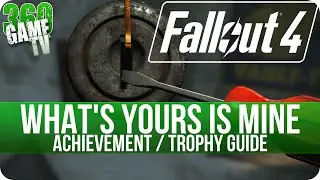 Fallout 4 - What's Yours Is Mine - Achievement / Trophy Guide