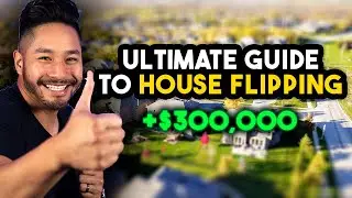 Ultimate Fix and Flip Guide 2025 : How to Flip Homes for Beginners