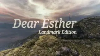 Кузман играет в Dear Esther: Landmark Edition ★ Игра Полностью