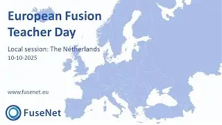 European Fusion Teacher Day 2025 - Local session: The Netherlands