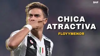 Paulo Dybala &bull; Chica Atractiva - Floyymenor | Skills & Goals on beat
