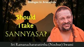 Should I take sannyasa? | Dialogue in Arunachala | English | 2024