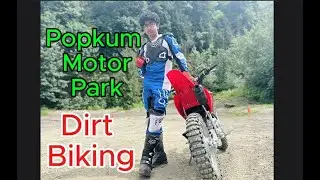 Dirt Biking At Popkum Motor Park!