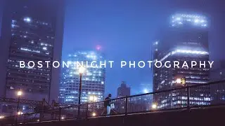 CINEMATIC night photography in BOSTON | FUJIFILM X-T2