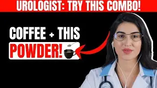 Urologist Explains: Coffee + This Powder = Better Prostate Support | Senior Health Care