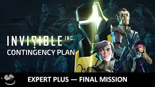 Invisible, Inc. Contingency Plan. Expert Plus. Final Mission.