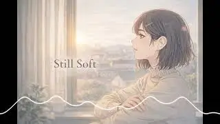 Still Soft ☀️ | A Slow Sunday Morning