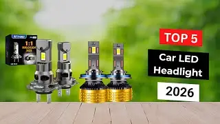 Top 5 Car LED Headlight Bulbs for Night Driving & Safety in 2026