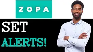 How To Set Up Alerts For Zopa Credit Score (2025)