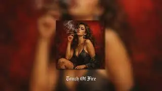 Touch  Of Fire
