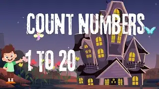Spooky Fun: Learn to Count  1-20 in a Haunted Adventure! | Fun with numbers count 1 to 20 for kids|