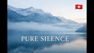 Switzerland in Pure Silence 🇨🇭 | Relaxing Alpine Scenery