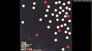 The Soft Moon - Total decay
