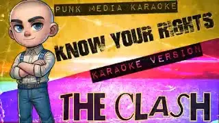 The Clash - Know Your Rights (Karaoke Version) Instrumental - PMK