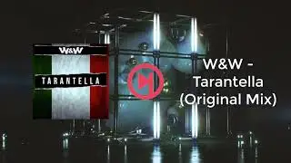 W&W - Tarantella (Original Mix)