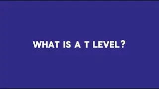 T Levels Explained: The Future of Education?