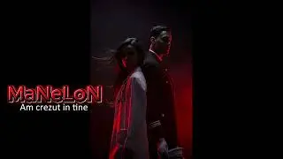 MaNeLoN - Am crezut in tine (Video Oficial) 2026