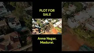 Plot for Sale - Anna Nagar, Madurai| Prime Location|#plotsforsale #realestateinvesting #investtoday