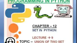CHAPTER 12:9.How To Find The Union Of Two Set In Python|Python complete tutorial|  