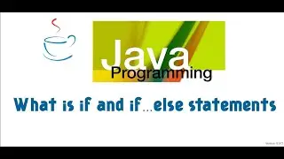 8 What is if and else statements