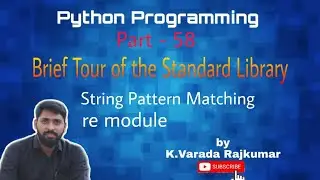 Python Programming (Part - 58) String Pattern Matching, re module in Python