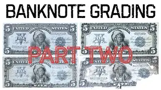 Banknote Grading Podcast: PART TWO⭐️⭐️