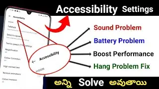 Accessibility Hidden Setting to Fix Phone Sound, Battery, Hang Problem & Boost Phone Performance