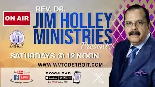 Rev. Dr. Jim Holley Ministries Presents!  02.10.24  #WVTCDETROIT