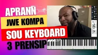 Men Ki jan ou ka kòmanse jwe konpa sou Pyano a - 3 bagay ou bezwen konnen [Kompa Keyboard Lesson]