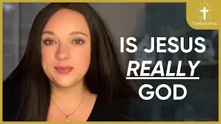 Is Jesus Really God? The Bible’s Clear Answer