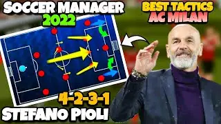 SM22 BEST TACTICS: Stefano Pioli AC Milan 4-2-3-1 TACTICS | Soccer Manager 2022 BEST TACTICS FOR WIN