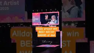 Allday project win BEST ARTIST AWARD at Asia artist award #aaa2025 #alldayproject #win