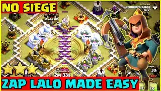 TH11 MOST STRONGEST NO SIEGE ATTACK STRATEGY | TH11 ZAP LALOON | TH11 NO SIEGE ATTACKS  | COC