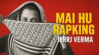 Mai Hu Rapking | Jerry Verma | Blood Hunt Records | Official Music Visuals