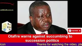 Otafire warns against succumbing to succession politics #otafire #muhoozi