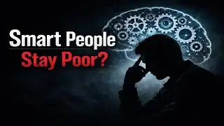 Why Smart People Stay Poor (The Psychological Trap)