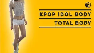 [IDOL BODY] TOTAL BODY WORKOUT