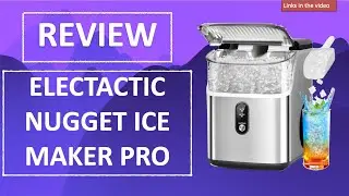 Electactic Nugget Ice Maker Pro Review 2025 | 34lbs/Day Soft Chewable Ice Machine for Home & Office