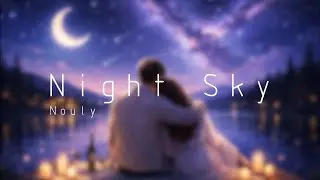 Nouly - Night Sky [ 밤하늘 ]