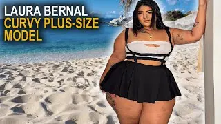 🍑LAURA BERNAL | PLUS SIZE BEAUTY FROM COLOMBIA | STYLE, BIKINIS & LIFE STORY