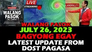 BAGYONG EGAY SUPER TYPHOON EGAY PH BAGYO UPDATE TODAY LATEST WEATHER UPDATE TODAY! JULY 26, 2023