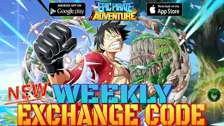 Epic Pirate Adventure - Weekly Gift Code 🎁 #2 Treasure Hunter Adventure Onepiece RPG🔥android/iOS