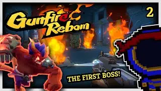 THE FIRST BOSS IS HARD!  |  Gunfire Reborn  |  2